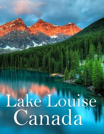Lake Louise Canadaa Mind-Blowing Tour In Lake Louise Canada Photography Coffee Table Book Tourists Attractions . Saba, Almash Independently Publıshed