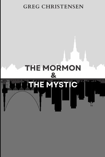 The Mormon And The Mysticpsychic Stalker And A Mormon Missionary Christensen, Greg Independently Publıshed
