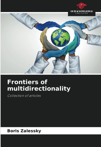 Frontiers Of Multidirectionalitycollection Of Articles Zalessky, Boris Our Knowledge Publishing