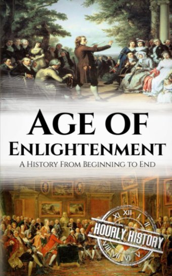 Age Of Enlightenmenta History From Beginning To End History, Hourly Independently Publıshed