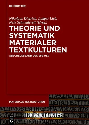 Theorie Und Systematik Materialer Textkulturenabschlussband Des Sfb 933 (Materiale Textkulturen) (German Edition)46 Nikolaus Dietrich De Gruyter