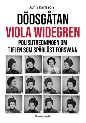 Dödsgtan Viola Widegrenpolisutredningen Om Tjejen Som Sprlöst Försvann Karlsson, John Bod - Books On Demand