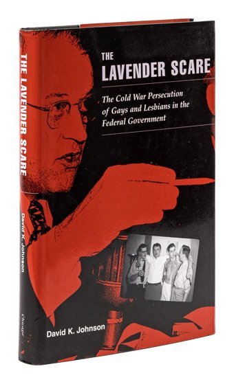 The Lavender Scarethe Cold War Persecution Of Gays And Lesbians In The Federal Government Johnson, David K. University Of Chicago Press