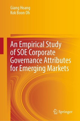 An Empirical Study Of Soe Corporate Governance Attributes For Emerging Markets Hoang, Giang Springer