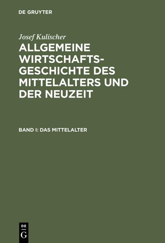 Allgemeine Wirtschaftsgeschichte Des Mittelalters Und Der Neuzeitdas Mittelalter / Die Neuzeit - Mit Register (German Edition)1-3 Kulischer, Josef De Gruyter Oldenbourg