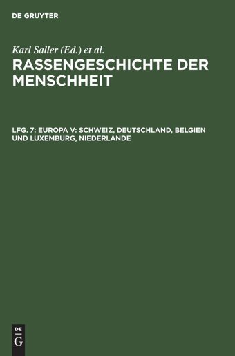 Europa Vschweiz, Deutschland, Belgien Und Luxemburg, Niederlande (Rassengeschichte Der Menschheit)Lfg. 7 De Gruyter Oldenbourg