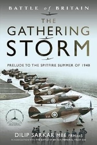 Battle Of BritaIn The Gathering Stormprelude To The Spitfire Summer Of 1940 Sarkar, Dilip Air World