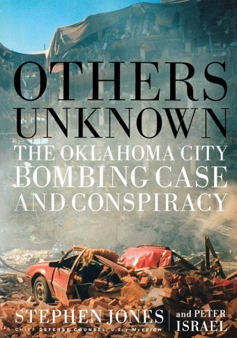 Others Unknowntimothy Mcveigh And The Oklahoma City Bombing Conspiracythe Oklahoma City Bombing Case And Conspiracy Israel, Peter Publicaffairs