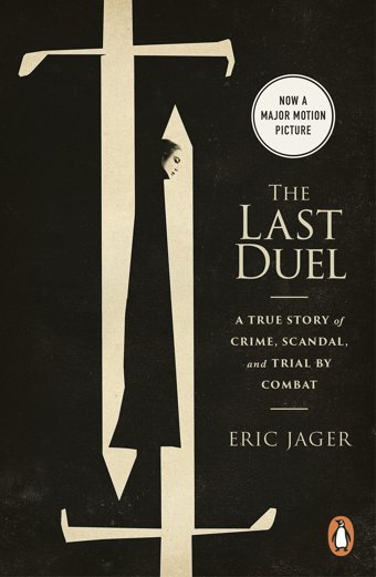 The Last Duela True Story Of Trial By Combat In Medieval France Jager, Eric Random House Uk Ltd