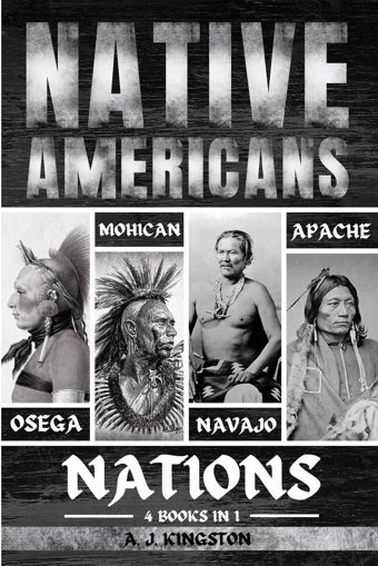 Native Americansosage, Mohican, Navajo, & Apache Nations Kingston, A. J. Pastor Publishing Ltd