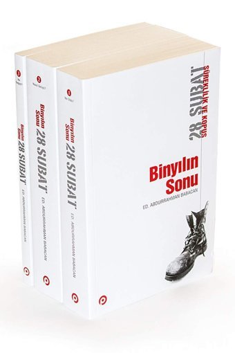 Binyılın Sonu - 28 Şubat Süreklilik Ve Kopuş (3 Cilt Takım) Abdurrahman Babacan Pınar Yayınları