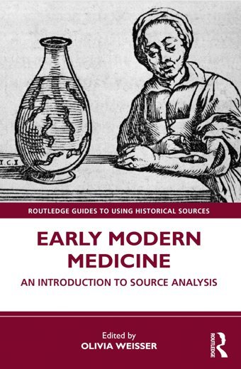 Early Modern Medicinean Introduction To Source Analysis ( Guides To Using Historical Sources) Routledge