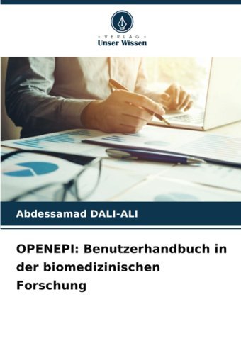 Openepıbenutzerhandbuch In Der Biomedizinischen Forschung Dalı-Alı, Abdessamad Verlag Unser Wissen