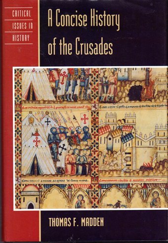 A Concise History Of The Crusades (Critical Issues History) Madden, Thomas F. Rowman & Littlefield
