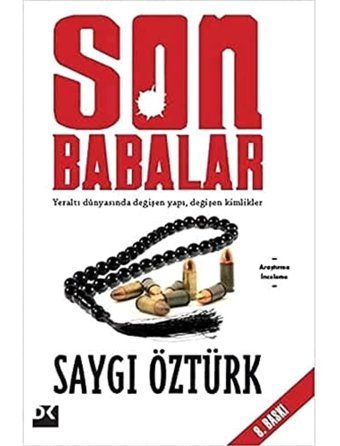 Son Babalaryeraltı Dünyasında Değişen Yapı, Değişen Kimlikler (Kapak Değişebilir) Saygı Öztürk Doğan Kitapçılık