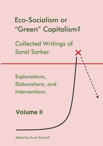 Eco-Socialism Or Green Capitalism?Collected Writings Of Saral Sarkar, Volume 2 Sarkar, Saral Bod - Books On Demand
