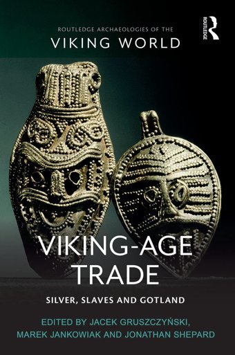 Viking-Age Tradesilver, Slaves And Gotland ( Archaeologies Of The Viking World) Routledge