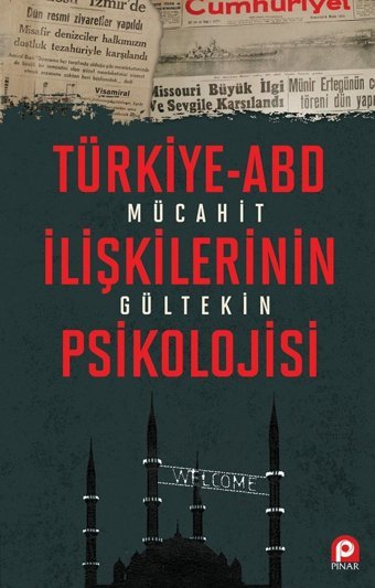 Türkiye-Abd İlişkilerinIn Psikolojisi Mücahit GültekIn Pınar Yayınları