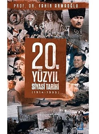 20. Yüzyıl Siyasal Tarihi (Ciltli)(1914 - 1995) Fahir Armaoğlu Kronik Kitap