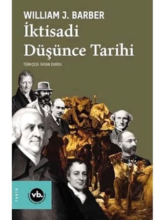 İktisadi Düşünce Tarihi William J. Barber VakıfBank Kültür Yayınları