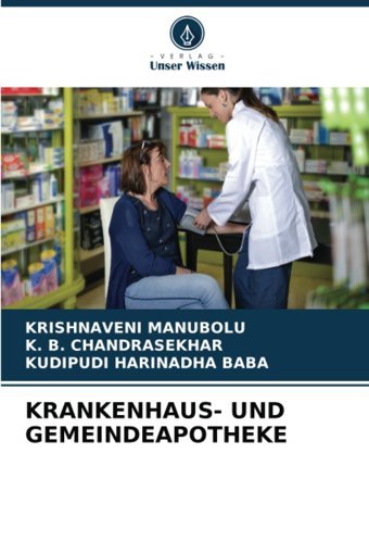 Krankenhaus- Und Gemeındeapotheke Manubolu, Krıshnavenı Verlag Unser Wissen