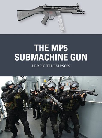 The Mp5 Submachine Gun (Weapon 35) Leroy Thompson Osprey Publishing