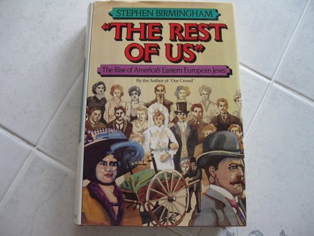 The Rest Of Usthe Rise Of America'S Eastern European Jews8Vo. Birmingham, Stephen Lıttle Brown And Company