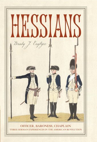 Hessiansofficer, Baroness, Chaplainthree German Experiences In The American Revolution Crytzer, Brady J. Westholme Publishing