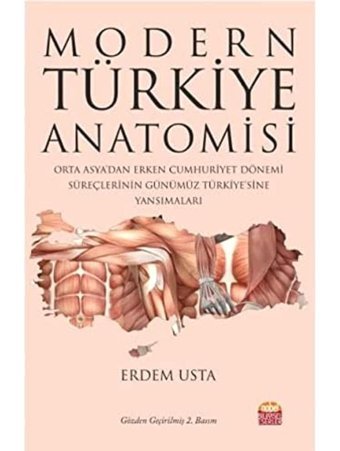 Modern Türkiye Anatomisiorta Asyadan Erken Cumhuriyet Dönemi SüreçlerinIn Günümüz Türkiyesine Yansımaları Erdem Usta Nobel Akademik Yayıncılık