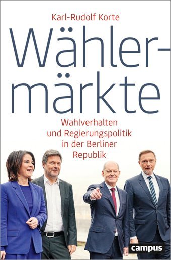 Whlermrktewahlverhalten Und Regierungspolitik In Der Berliner Republik Korte, Karl-Rudolf Campus Verlag