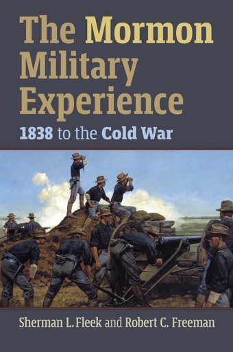The Mormon Military Experience1938 To The Cold War (Studies In Civil-Military Relations) Fleek, Sherman L. University Press Of Kansas
