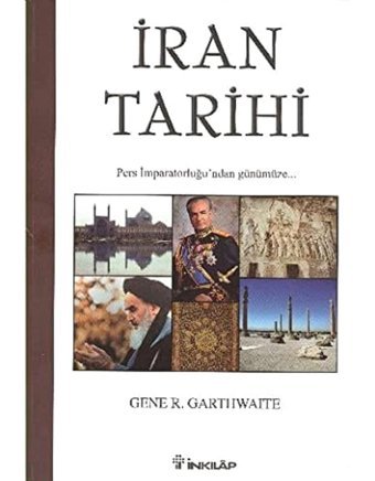 İran Tarihi Gene R. Garthwaite İnkılap Kitabevi