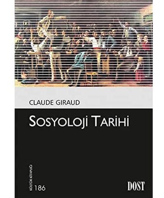 Sosyoloji Tarihikültür Kitaplığı 186 Claude Giraud Dost Kitabevi