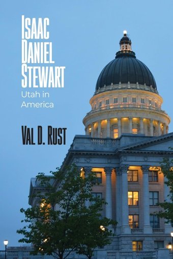 Isaac Daniel Stewartutah In America Rust, Val D Dorrance Publishing Co.