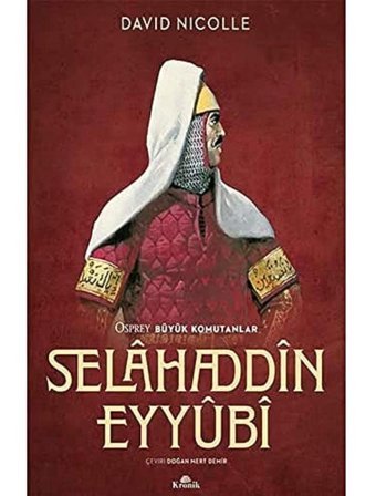 SelahaddIn Eyyubi David Nicolle Kronik Kitap