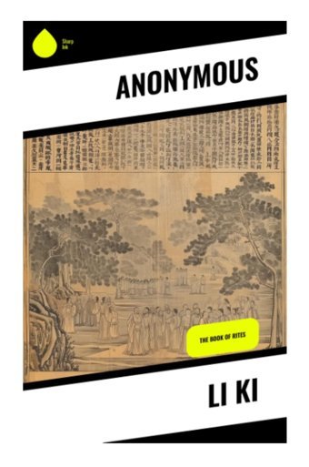 Li Kithe Book Of Rites Anonymous Sharp Ink