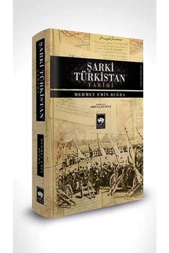 Şarki Türkistan Tarihi (Ciltli) Mehmet EmIn Buğra Ötüken Neşriyat
