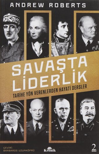 Savaşta Liderliktarihe Yön Verenlerden Hayati Dersler Andrew Roberts Kronik Kitap