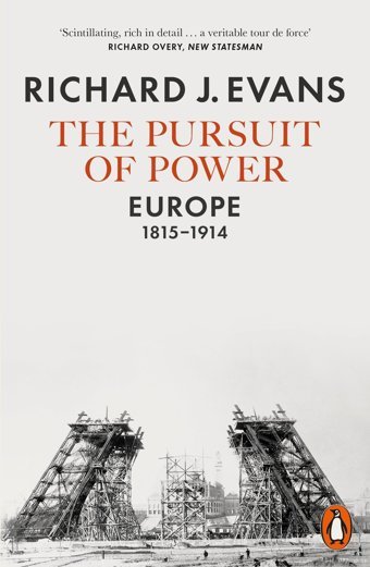 The Pursuit Of Powereurope, 1815-1914 Evans, Richard J. Penguin