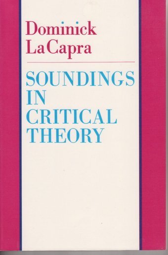 Soundings In Critical Theory Lacapra, Dominick Cornell University Press