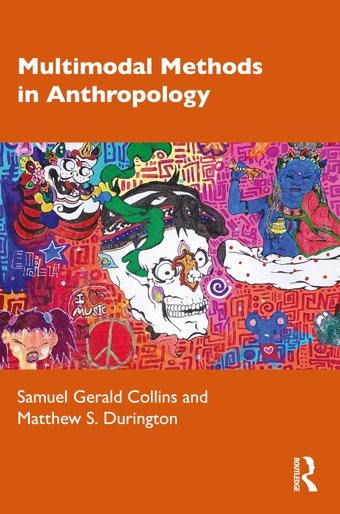 Multimodal Methods In Anthropology Collins, Samuel Routledge