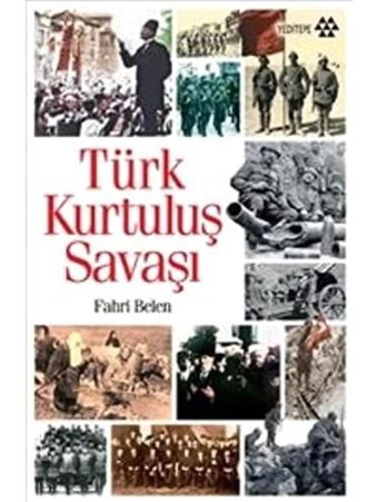 Türk Kurtuluş Savaşı Fahri Belen Yeditepe Yayınevi