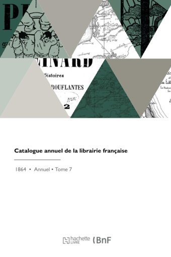 Catalogue Annuel De La Librairie Française Reinwald, Charles Hachette Livre Bnf