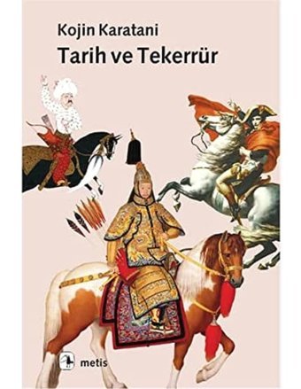Tarih ve Tekerrür Kojin Karatani Metis Yayınları
