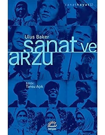 Sanat Ve Arzu Ulus Baker İletişim Yayınları