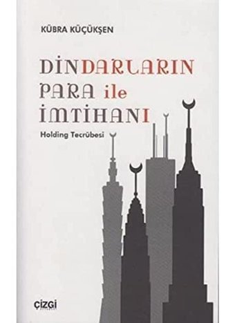 Dindarların Para İle İmtihanıholding Tecrübesi Kübra Küçükşen Yazarın Kendi Yayını