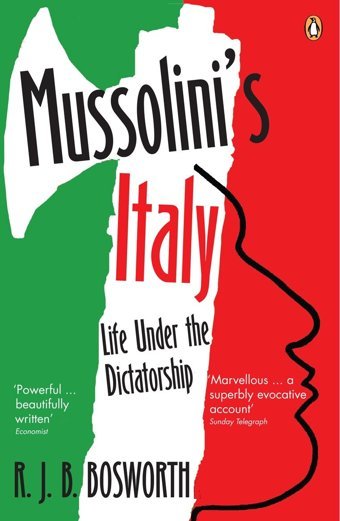 Mussolini'S Italylife Under The Dictatorship, 1915-1945 Bosworth, R. J. B. Penguin