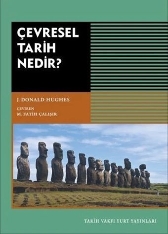 Çevresel Tarih Nedir? J. Donald Hughes Tarih Vakfı Yurt Yayınları