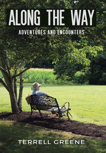 Along The Wayadventures And Encounters Greene, Terrell Xlibris Us