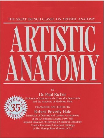 Artistic Anatomy (Practical Art Books) Richer, Dr. Paul Watson-Guptill
